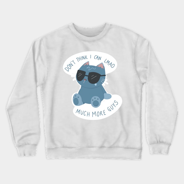 Having trouble lmao Crewneck Sweatshirt by JustJuliet